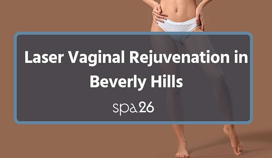 Laser vaginal rejuvenation advertisement in Beverly Hills
